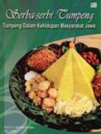 Serba - Serbi Tumpeng : Tumpeng Dalam Kehidupan Masyarakat Jawa