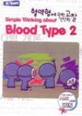 Simple Thinking Blood Type 2