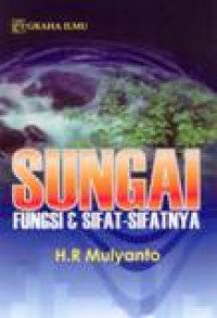 Sungai, Fungsi & Sifat-sifatnya