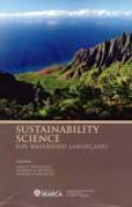 SUSTAINABILITY SCIENCE FOR WATERSHED LANDSCAPES