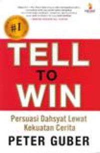 Tell To Win: Persuasi Dahsyat Lewat Kekuatan Cerita