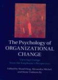 The Psychology Of Organizational Change