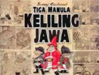 Tiga Manula Keliling Jawa