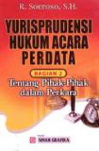 Yurisprudensi Hukum Acara Perdata Bagian 2: Tentang Pihak-pihak Dalam Perkara