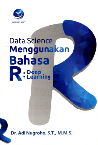 Data Science Menggunakan Bahasa R : Deep Learning
