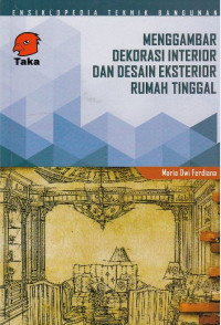 Menggambar Dekorasi Interior Dan Desain Eksterior Rumah Tinggal