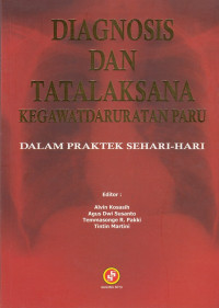 Diagnosis Dan Tata Laksana Kegawatdaruratan Paru Dalam Praktek Sehari-Hari