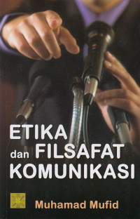 Etika Dan Filsafat Komunikasi