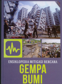 Ensiklopedia Mitigasi Bencana : Gempa Bumi