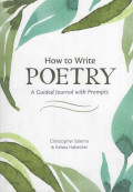 How to Write Poetry : A Guided Journal with Prompts