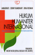 Hukum Humaniter Internasional : Dalam Studi Hubungan Internasional