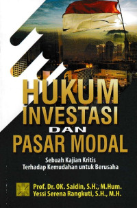 Hukum Investasi dan Pasar Modal: Sebuah Kajian Kritis Terhadap Kemudahan Untuk Berusaha