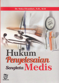 Hukum Penyelesaian Sengketa Medis