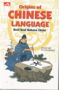 Origins Of Chinese Language (Asal Usul Bahasa China)