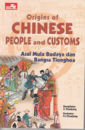 Origins Of Chinese People And Customs (Asal  Usul Budaya Dan Bahasa Tionghoa)