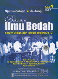 Buku Ajar Ilmu Bedah: Sistem Organ Dan Tindak Bedahnya, Volume 3