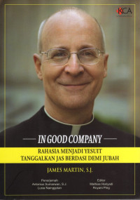 In Good Company - Rahasia Menjadi Yesuit Tanggalkan Jas Berdasi demi Jubah