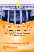 Judicial Review di Mahkamah Agung RI : Tiga Dekade Pengujian Peraturan Perundang-undangan