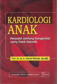 Kardiologi Anak:Penyakit Jantung Kongenital Yang Tidak Sianotik