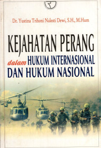 Kejahatan Perang dalam Hukum Internasional dan Hukum Nasional