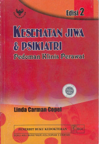 Kesehatan Jiwa Dan Psikiatri: Pedoman Klinis Perawat