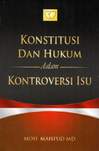 Konstitusi dan Hukum dalam Kontroversi Isu