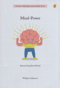 Mind-Power : Rahasia Keajaiban Mental