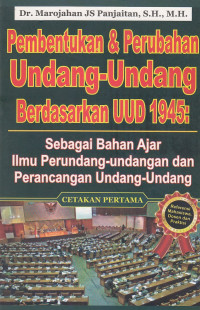 Pembentukan Dan Perubahan Undang-Undang Berdasarkan Uud 1945