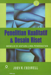 Penelitian Kualitatif & Desain Riset Memilih Diantara Lima Pendekatan