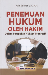 Penemuan Hukum Oleh Hakim: Dalam Perspektif Hukum Progresif