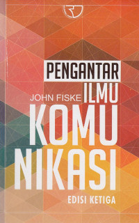 Pengantar Ilmu Komunikasi