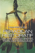 Peradilan Restoratif : Dalam Bingkai Empiri, Teori Dan Kebijakan