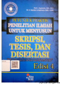 Petunjuk Praktis Penelitian Ilmiah untuk Menyusun Skripsi,Tesis dan Desertasi
