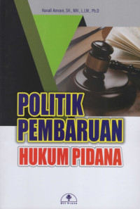 Politik Pembaharuan Hukum Pidana