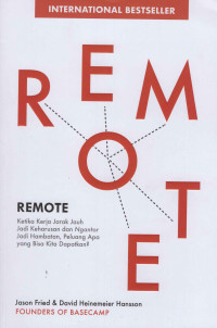 Remote : Ketika Kerja Jarak Jauh Jadi Keharusan Dan Ngantor Jadi Hambatan, Peluang Apa Yang Bisa Kita Dapatkan?