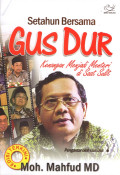 Setahun Bersama Gus Dur : Kenangan Menjadi Menteri di Saat Sulit