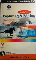 Step By Step Capturing & Editing Menggunakan Adobe Premiere Pro