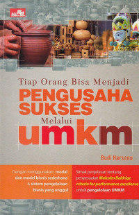 Tiap Orang Bisa Menjadi Pengusaha Sukses Melalui Umkm