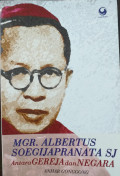 Mgr. Albertus Soegijapranata Antara Gereja Dan Negara