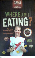 Where Am I Eating ? : With Discussion Questions and a Guide to going to 