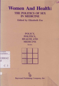 Women And Health: The Politics Of Sex In Medicine