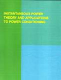 Instantaneous Power Theory And Applications To Power Conditioning