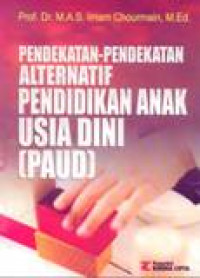 Pendekatan-Pendekatan Alternatif Pendidikan Anak Usia Dini (PAUD)