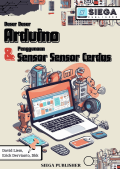 Dasar-Dasar Arduino & Penggunaan Sensor-Sensor Cerdas