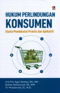 Hukum Perlindungan Konsumen: Suatu Pendekatan Praktis Dan Aplikatif