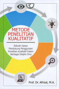 Metode Penelitian Kuantitatif: Sebuah Upaya Mendukung Penggunaan Penelitian Kualitatif Dalam Berbagai Disiplin Ilmu