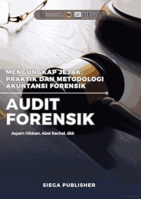 Mengungkap Jejak : Praktik dan Metodologi Akuntansi Forensik