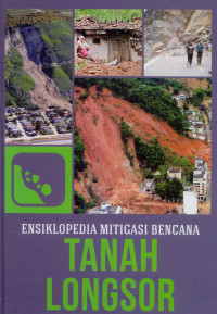 Ensiklopedia Mitigasi Bencana : Tanah Longsor