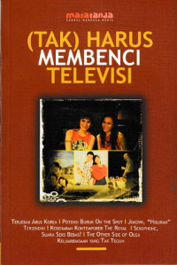 Image of Tak Harus Membenci Televisi