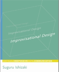Image of Ebook : Improvisational Design
Continuous, Responsive Digital Communication